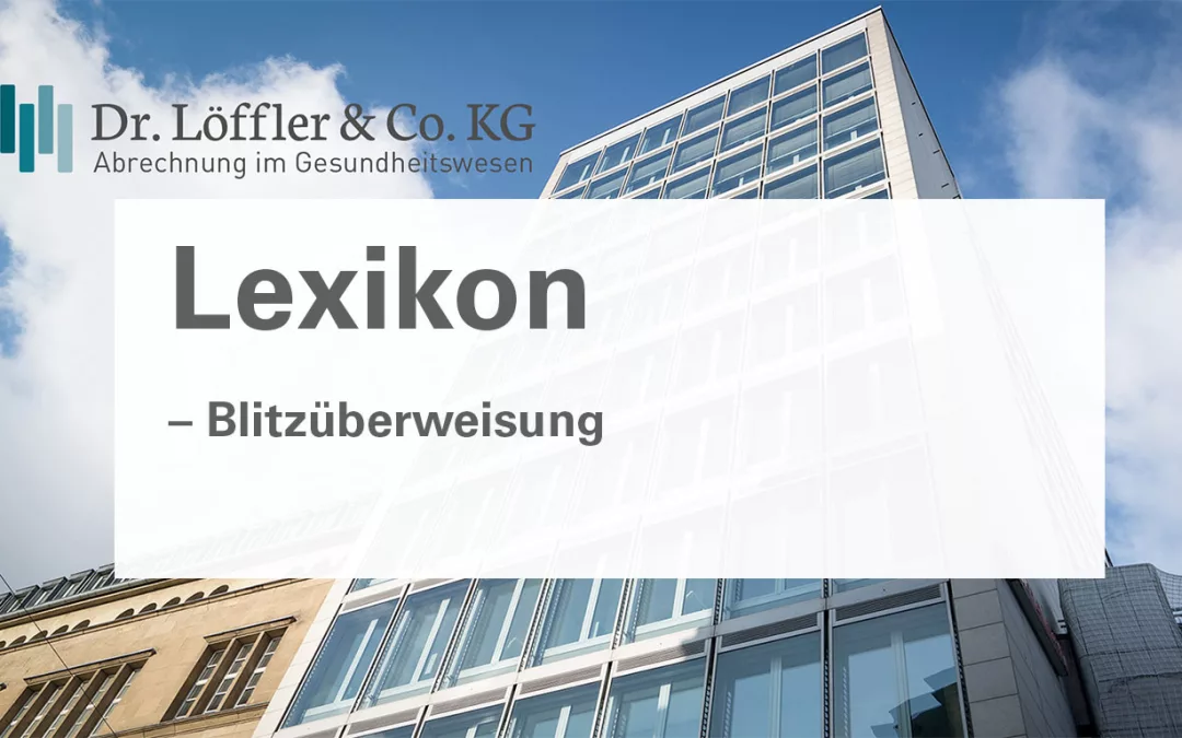 Blitzüberweisung Dr. Löffler & Co.KG Lexikon